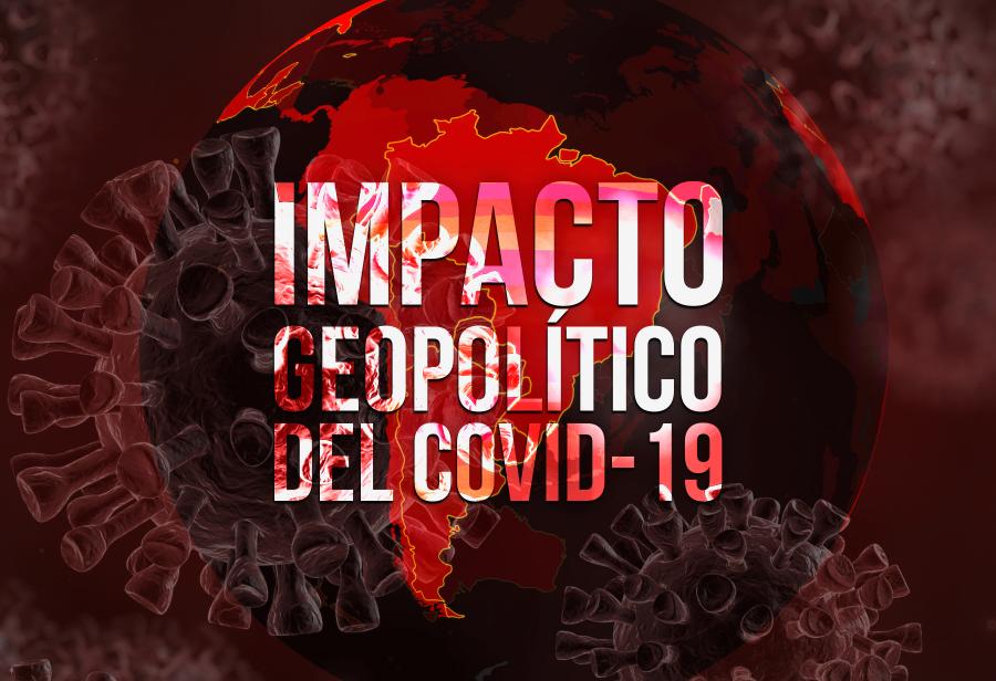 El impacto geopolítico del Covid-19
