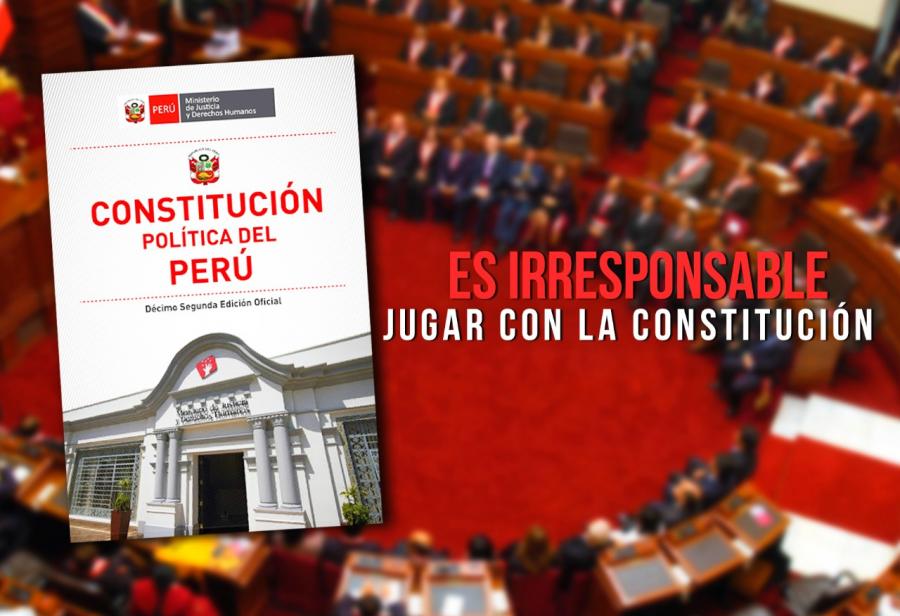Es irresponsable jugar con la Constitución