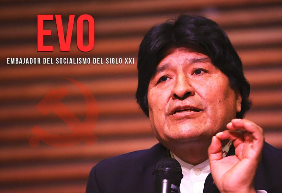 Evo, Embajador del Socialismo del Siglo XXI