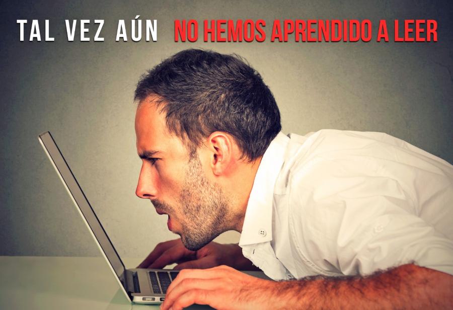 Tal vez aún no hemos aprendido a leer