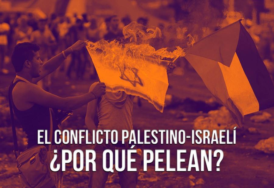 El conflicto palestino-israelí: ¿por qué pelean?
