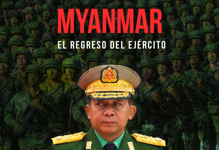 Myanmar: el regreso del ejército