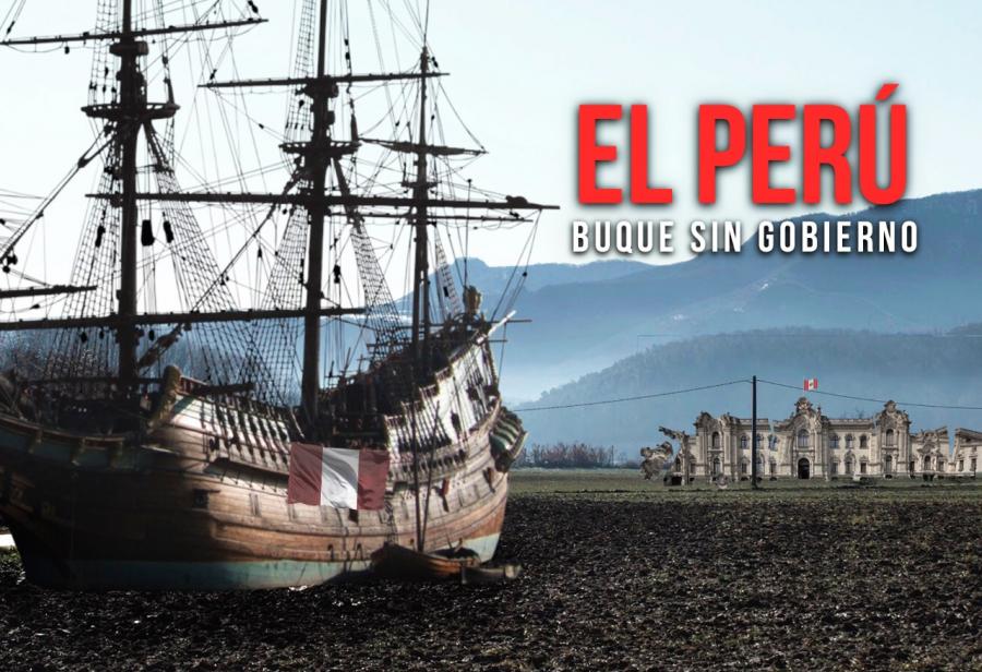 El Perú: buque sin gobierno