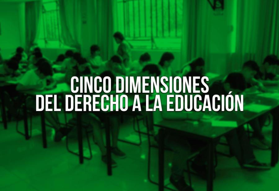 Cinco dimensiones del derecho a la educaci&oacute;n