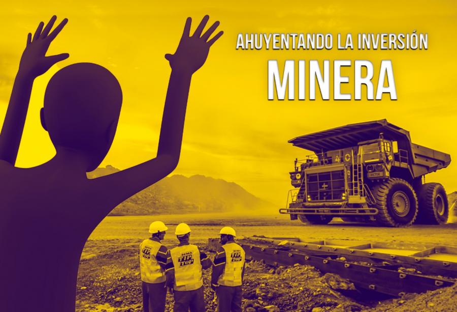 Ahuyentando la inversión minera