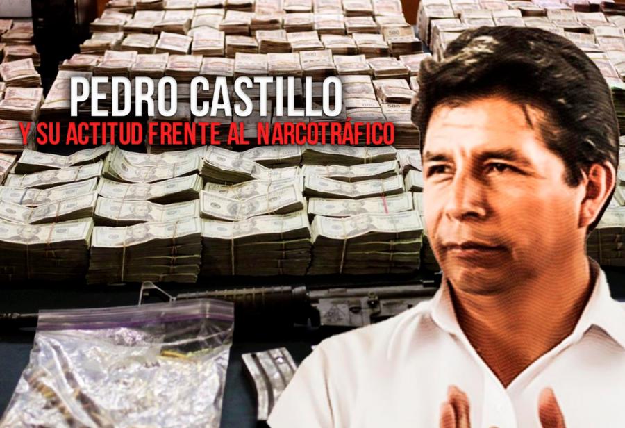 Pedro Castillo y su actitud frente al narcotráfico