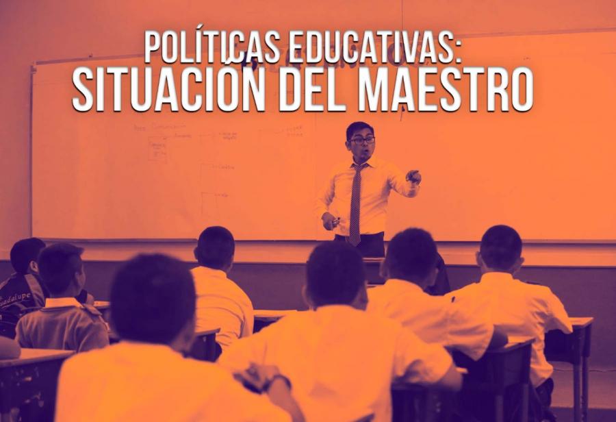 Políticas educativas: situación del maestro