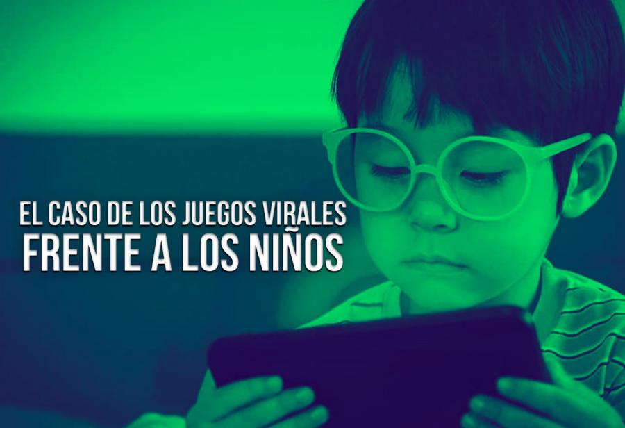 El caso de los juegos virales frente a los niños