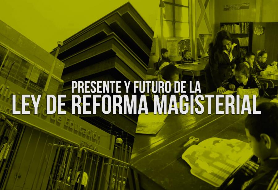 Presente y futuro de la Ley de Reforma Magisterial (II)