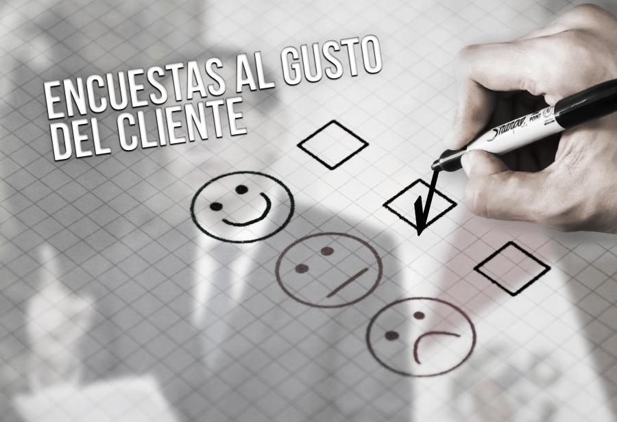 Encuestas al gusto del cliente