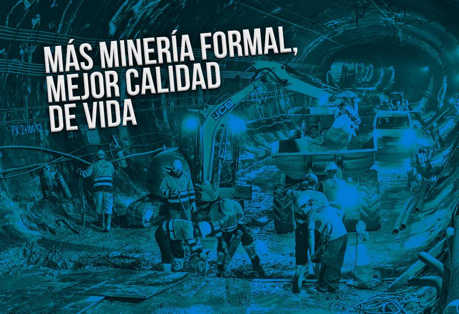 Más minería formal, mejor calidad de vida