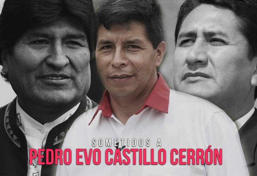 Sometidos a Pedro Evo Castillo Cerrón