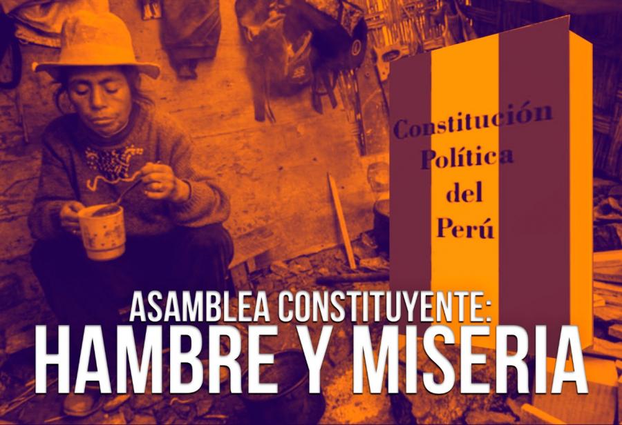 Asamblea constituyente: hambre y miseria