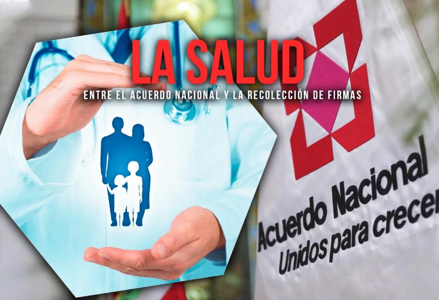 La salud: entre el Acuerdo Nacional y la recolección de firmas