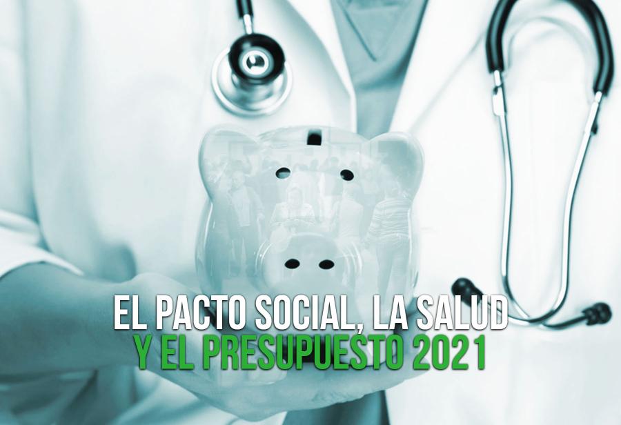 El pacto social, la salud y el Presupuesto 2021