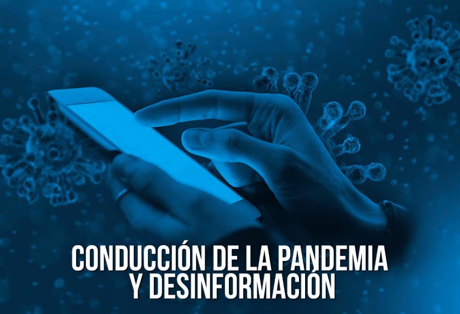 Conducción de la pandemia y desinformación