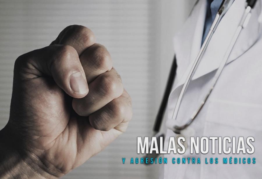 Malas noticias y agresión contra los médicos