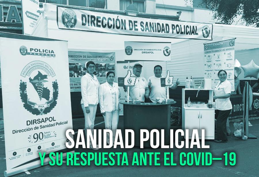Sanidad Policial y su respuesta ante el Covid–19