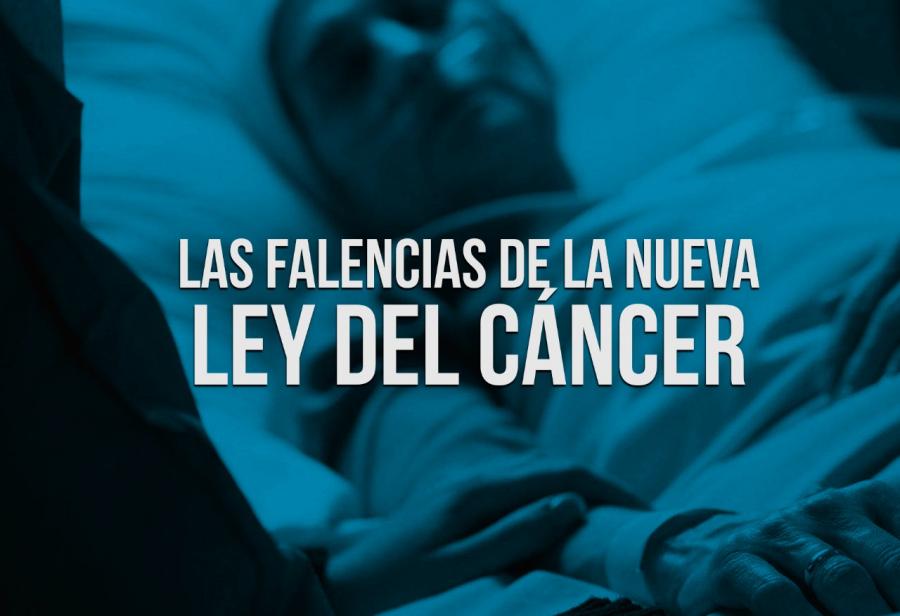 Las falencias de la nueva Ley del Cáncer