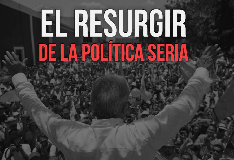 El resurgir de la política seria