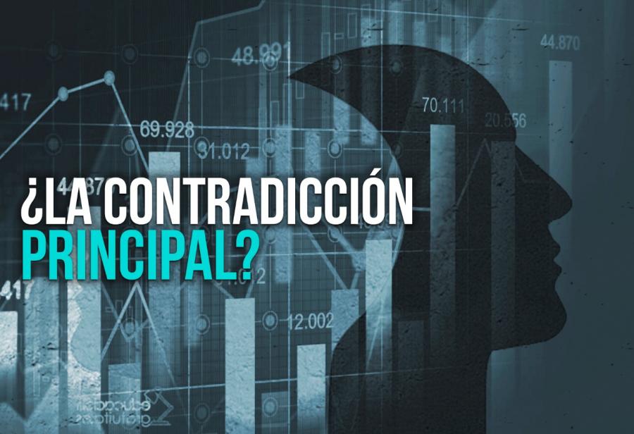 ¿La contradicción principal?