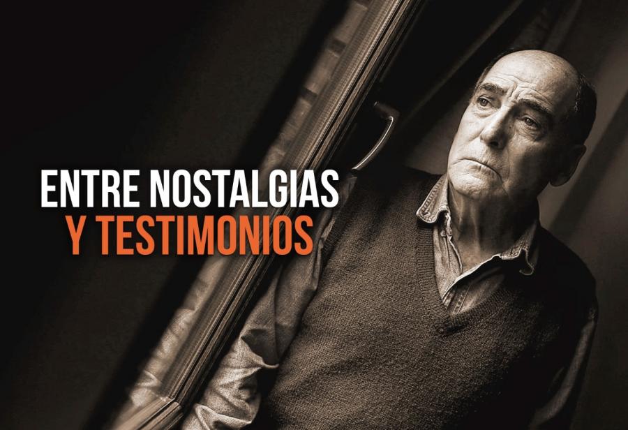 Entre nostalgias y testimonios