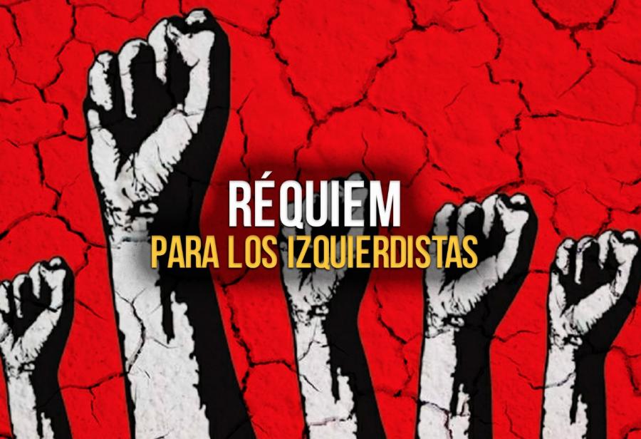 Réquiem para los izquierdistas