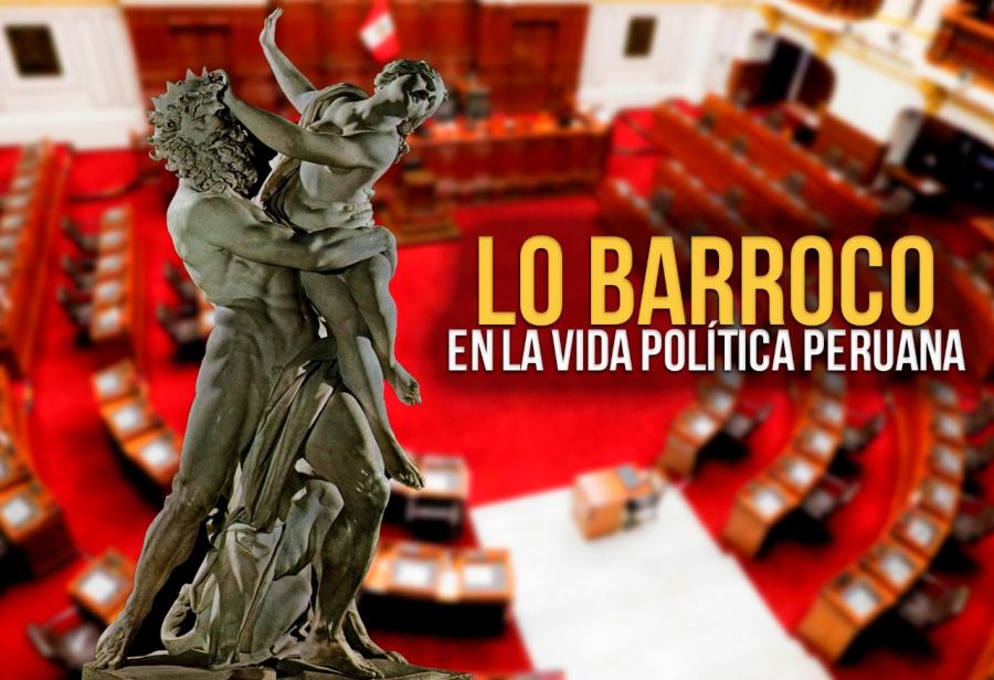 Lo barroco en la vida política peruana