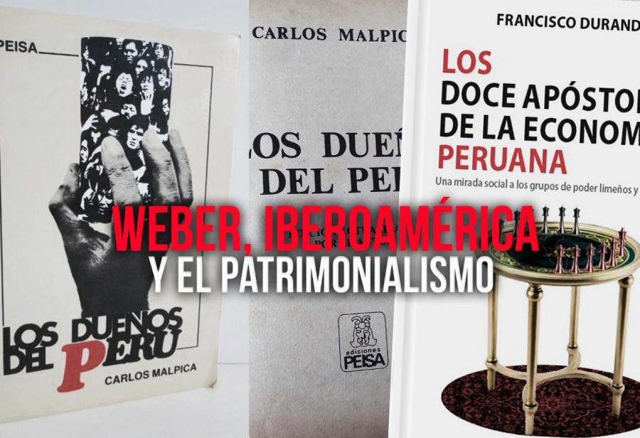 Weber, Iberoamérica y el patrimonialismo