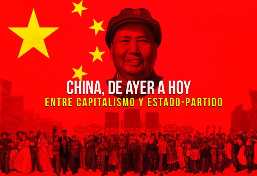 China, de ayer a hoy. Entre capitalismo y Estado-Partido