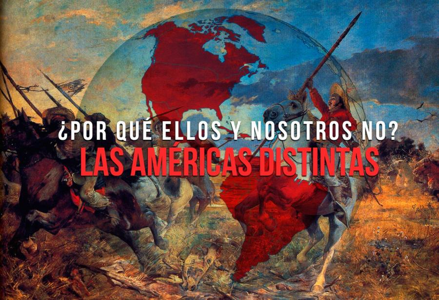 ¿Por qué ellos y nosotros no? Las Américas distintas