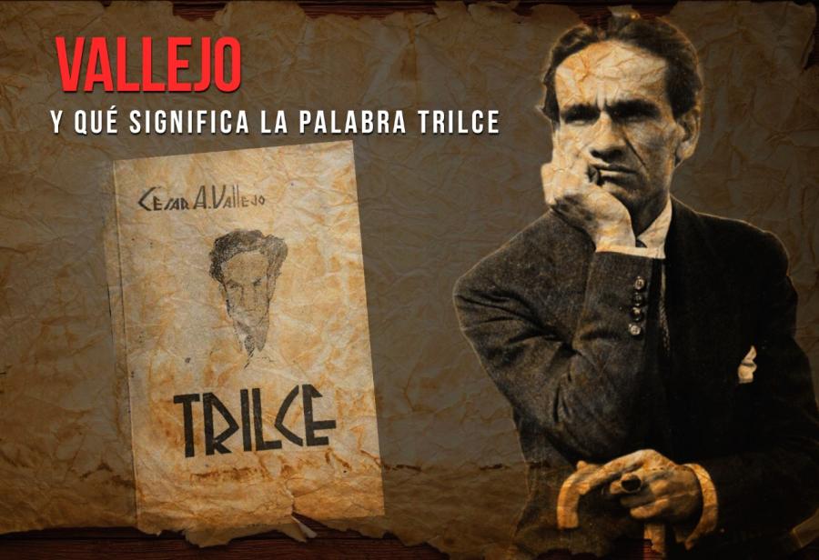 Vallejo y qué significa la palabra Trilce