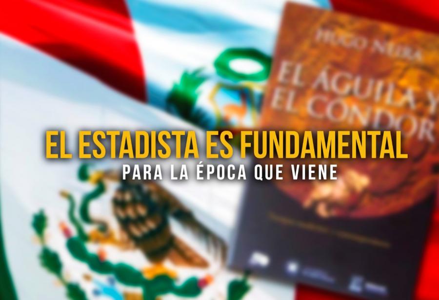 El estadista es fundamental para la época que viene