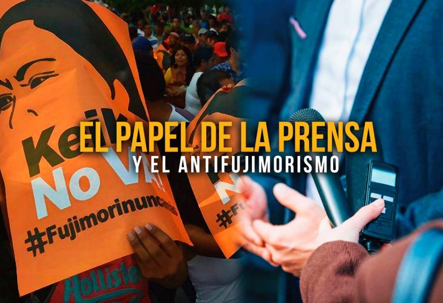 El papel de la prensa y el antifujimorismo