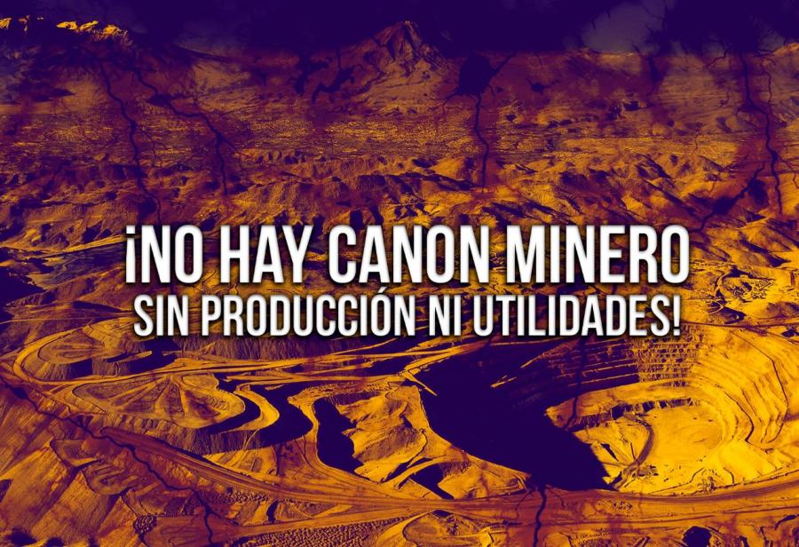 ¡No hay canon minero sin producción ni utilidades!
