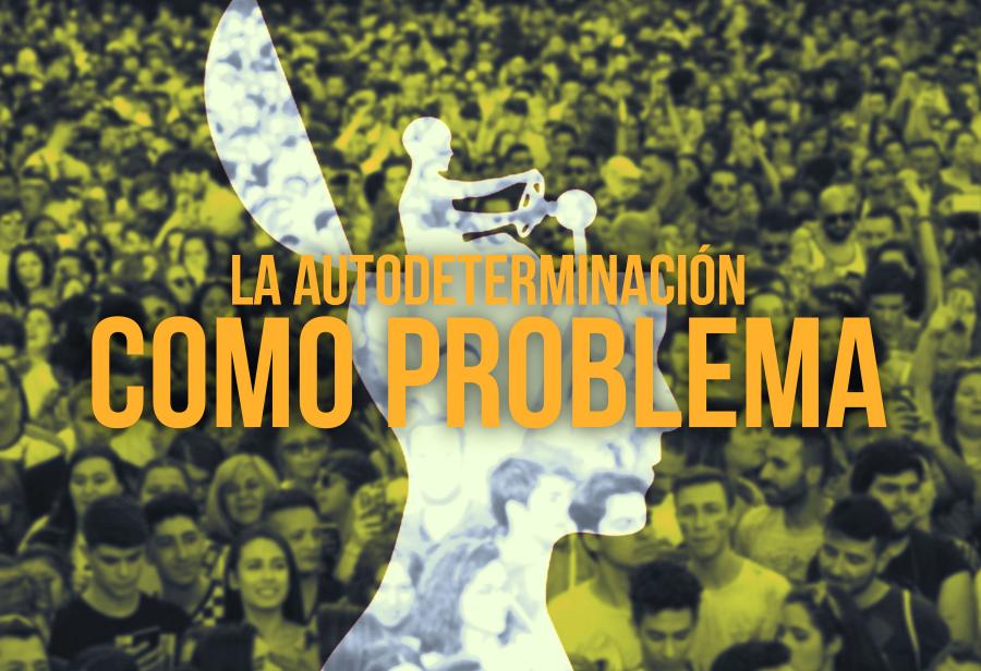 La autodeterminación como problema