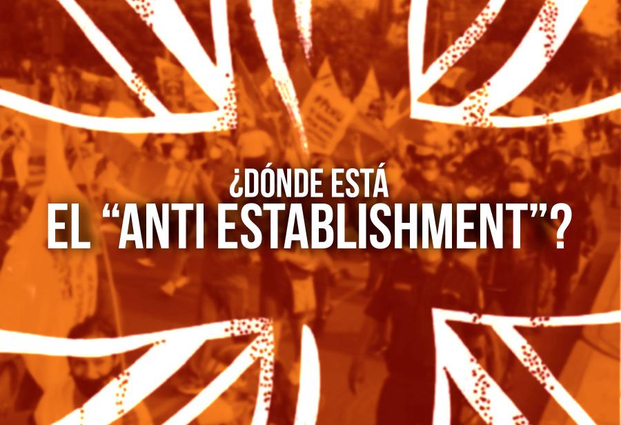 ¿Dónde está el “anti establishment”?