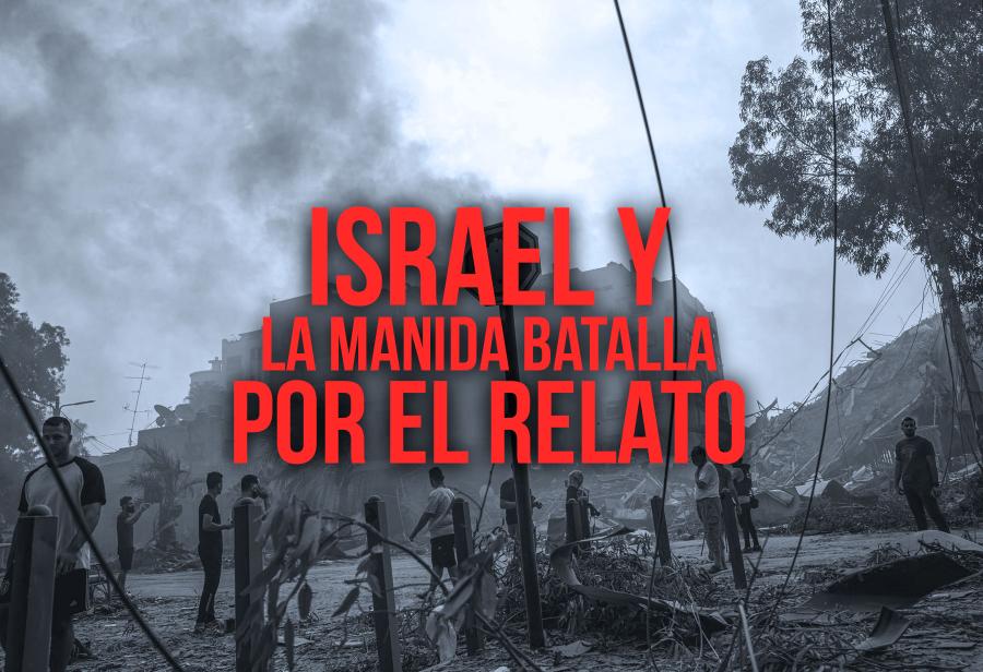 Israel y la manida batalla por el relato
