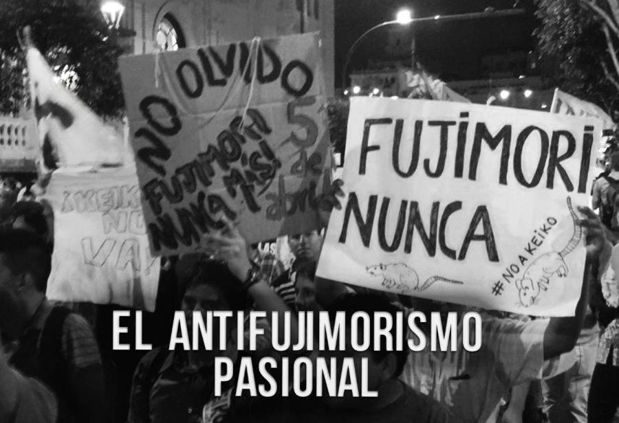El antifujimorismo pasional