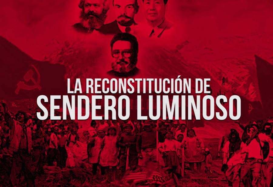 La reconstitución de Sendero Luminoso