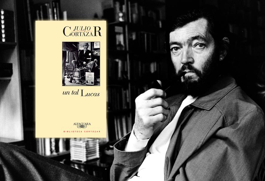 Julio Cortázar y “Un tal Lucas”