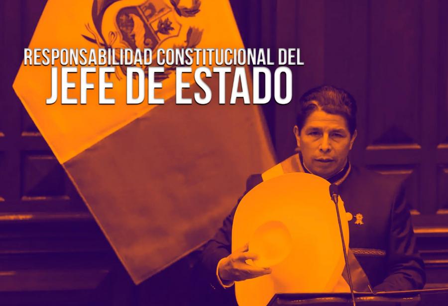 Responsabilidad constitucional del jefe de Estado