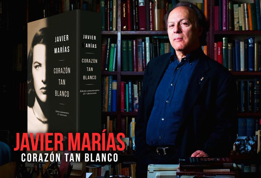 Javier Marías: Corazón tan blanco