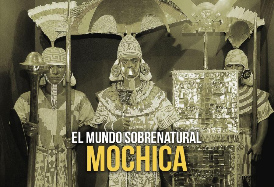El mundo sobrenatural Mochica