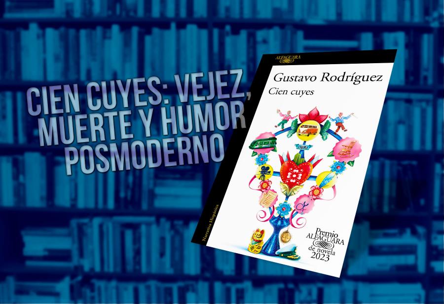Cien cuyes: vejez, muerte y humor posmoderno