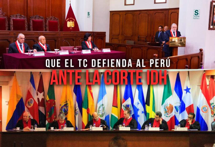 Que el TC defienda al Perú ante la Corte IDH