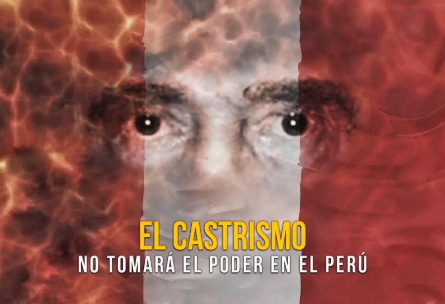 El castrismo no tomará el poder en el Perú