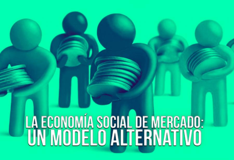 La economía social de mercado: un modelo alternativo 