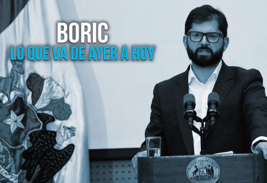 Boric: lo que va de ayer a hoy