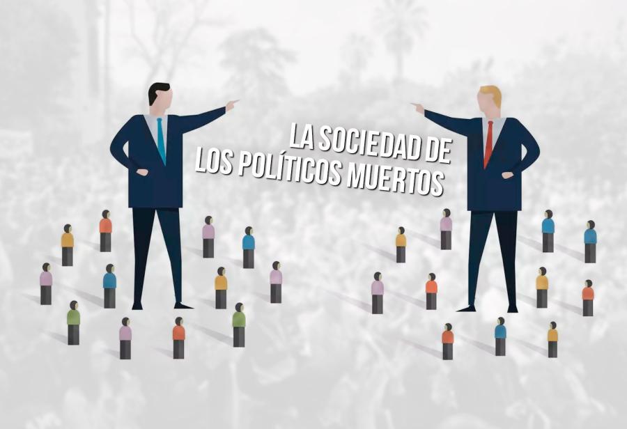 La sociedad de los políticos muertos